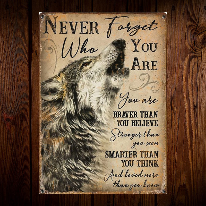 Wolf Wall Sign - Never Forget Who You Are